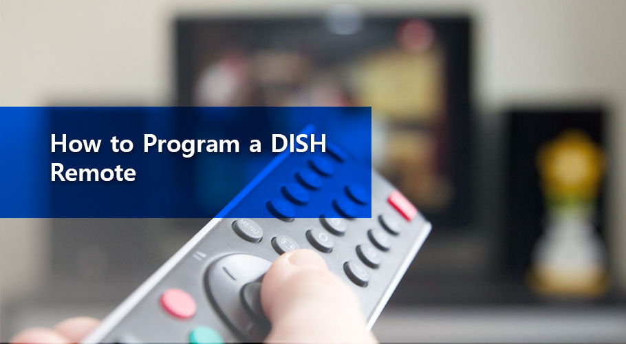 How To Program A Dısh Remote
